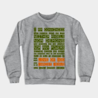 Love of God - Romans Scripture Tee Crewneck Sweatshirt